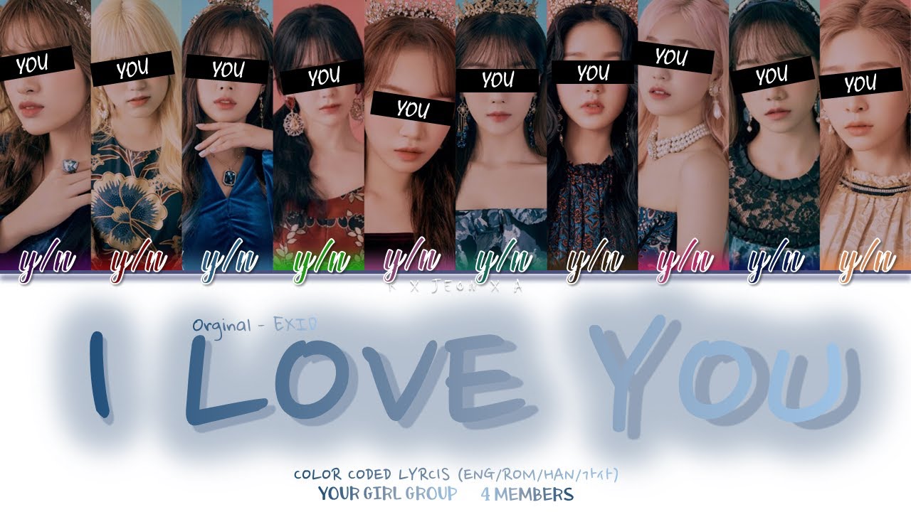 I LOVE YOU Your Girl Group (10 Members) Orginal - EXID