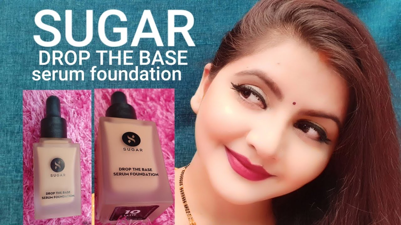 SUGAR drop the base SERUM foundation Review & demo | foundation for winters | RARA