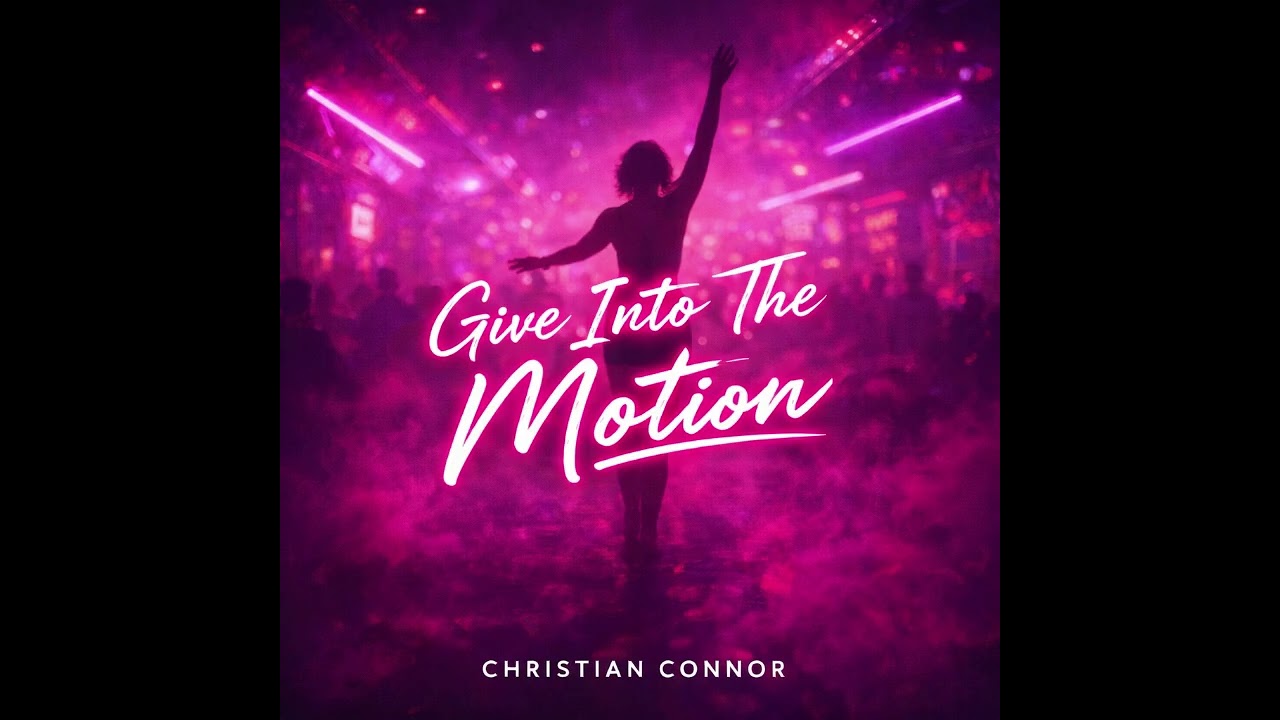 Give into the motion (Christian Connor)