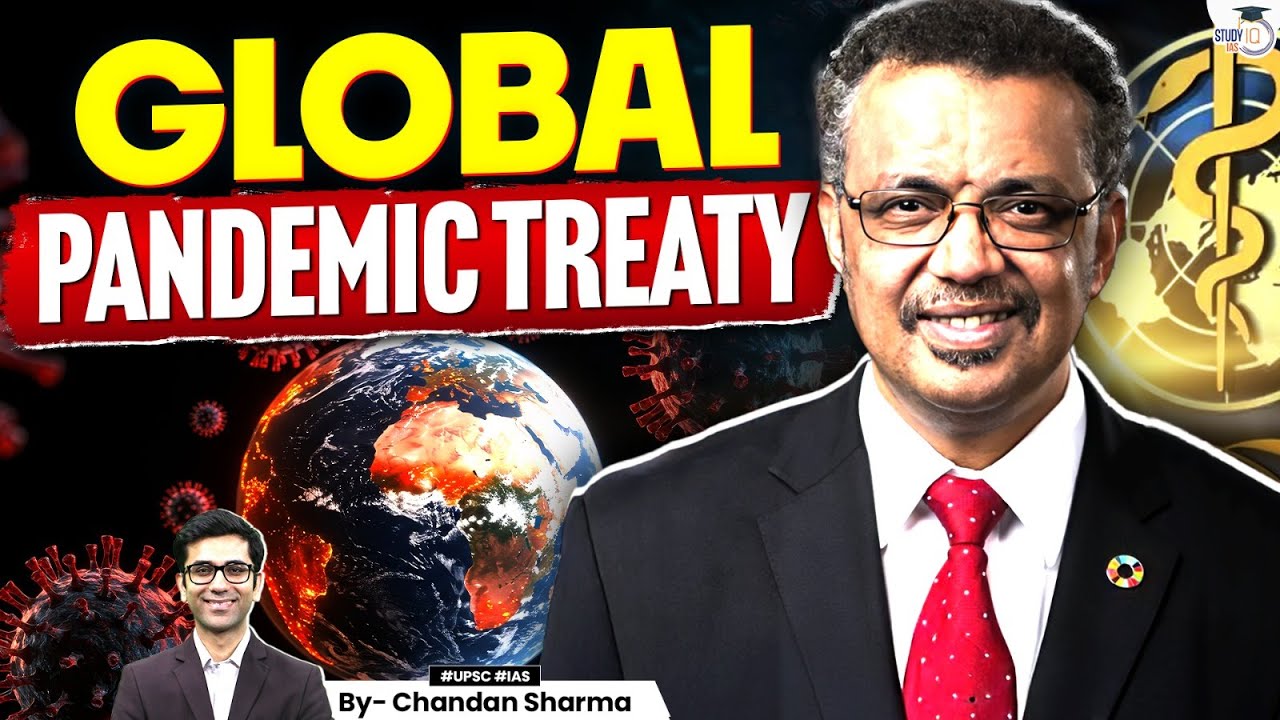 What is the Global Pandemic Treaty & Why It Matters for the World? | Explained | StudyIQ IAS