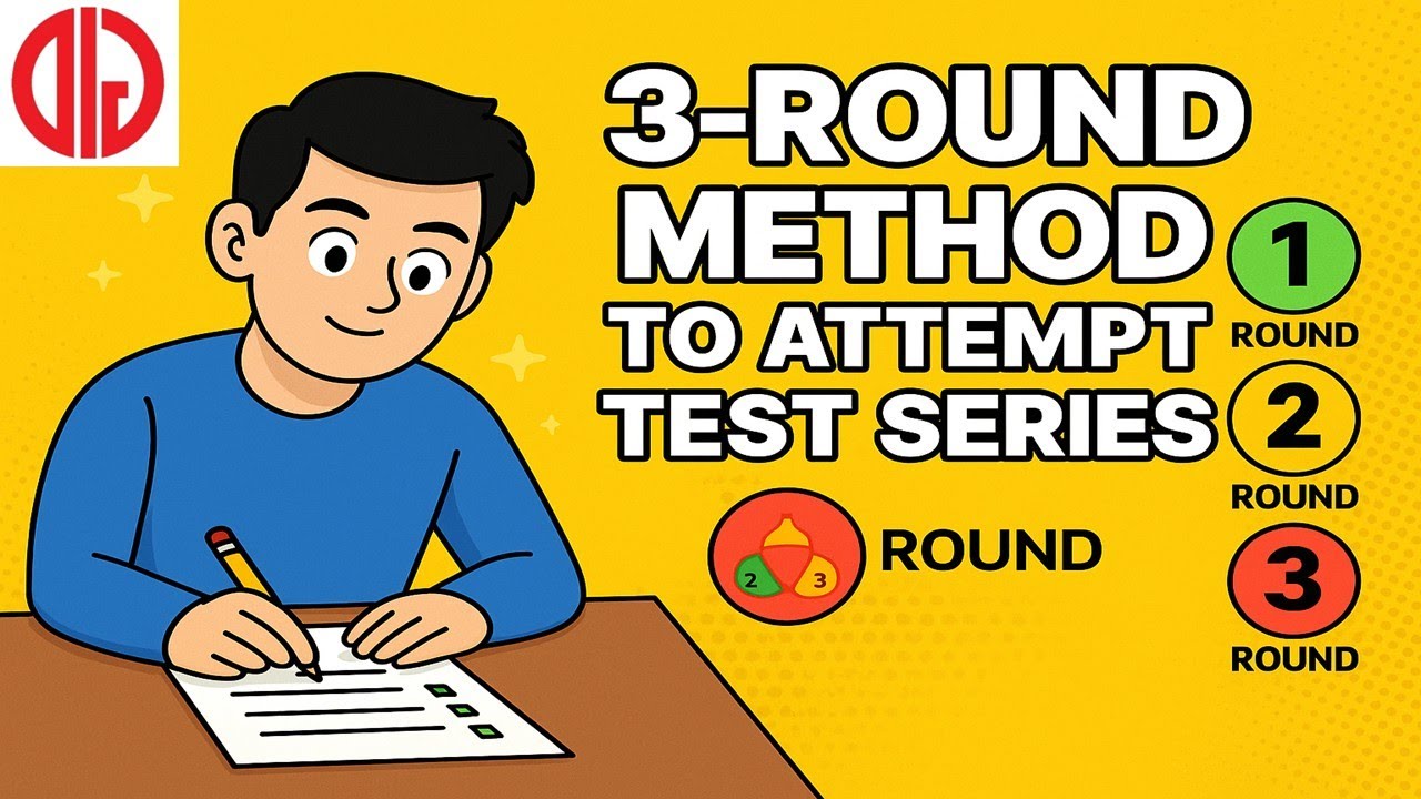 How Toppers Attempt Test Series | The 3-Round Method Explained