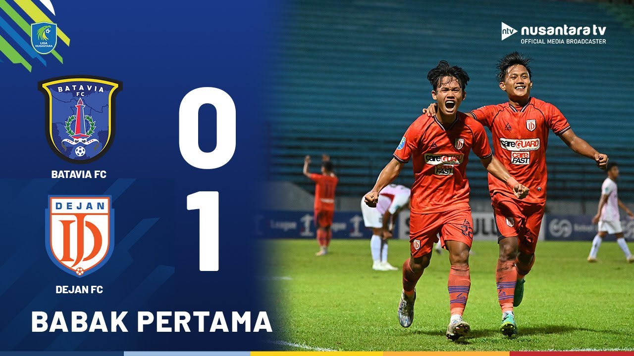 Highlights Babak 1: Pecah Telor Dejan FC Taklukan Batavia FC di Menit Akhir, Skor 1-0 | NTV