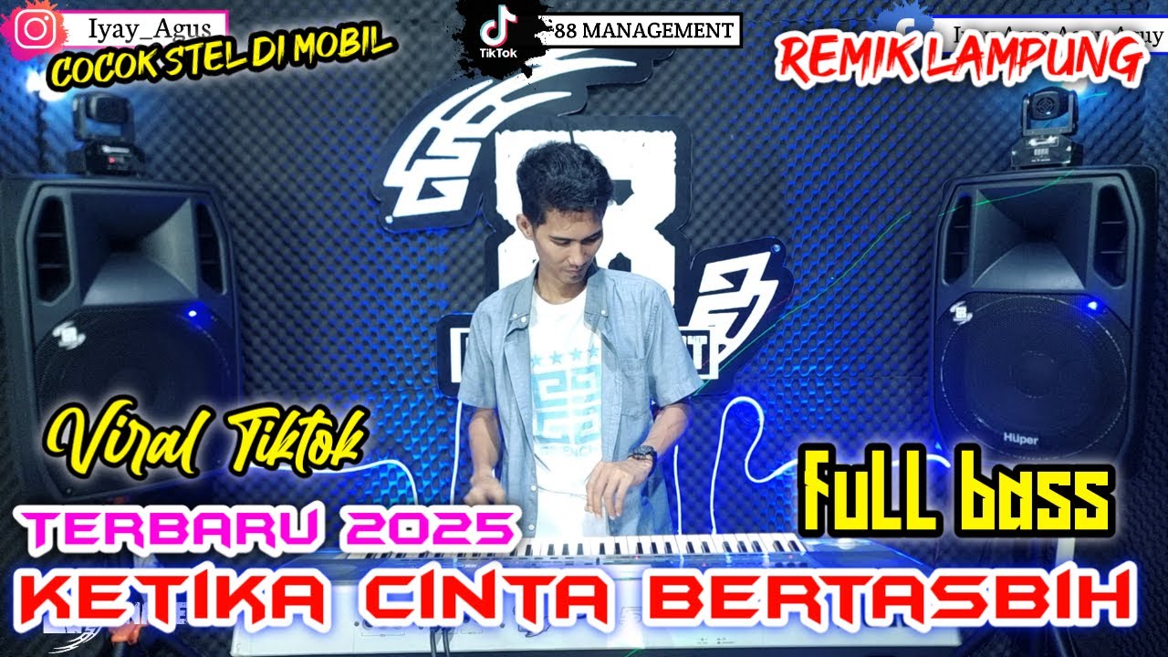 KETIKA CINTA BERTASBIH X MUSIK TERBARU PALING ENAK || REMIK LAMPUNG TERBARU 2025 || arr iyay_agusS