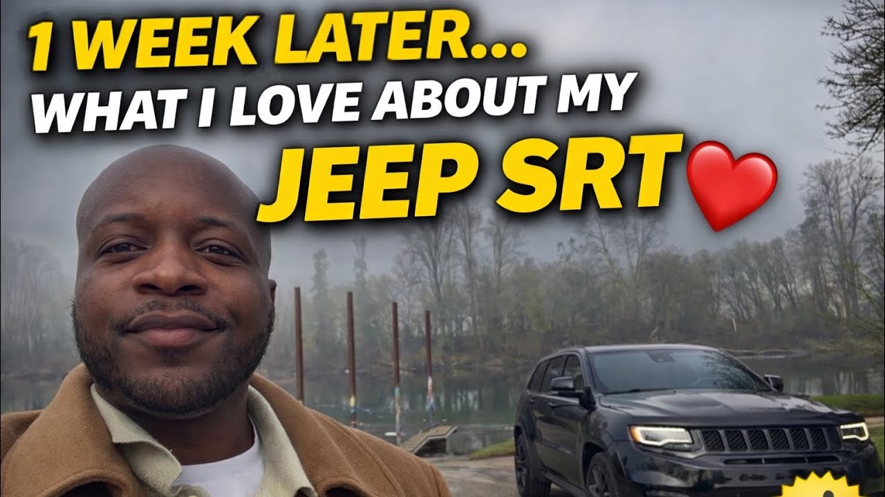 What I Love About My Jeep SRT After 1 Week of Ownership