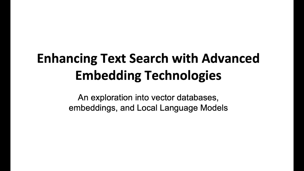 Enhancing Text Search with Advanced Embedding Technologies - September 29, 2023