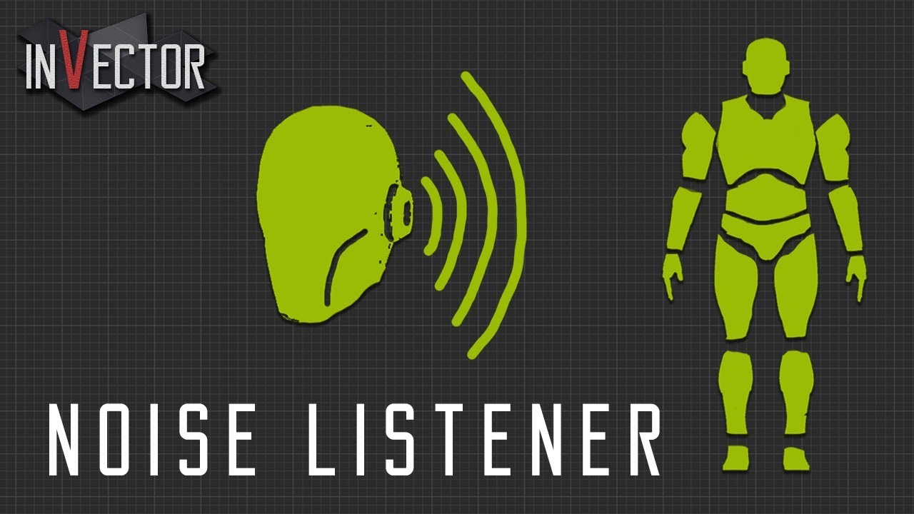 #10 Invector AI Template - Noise Listener