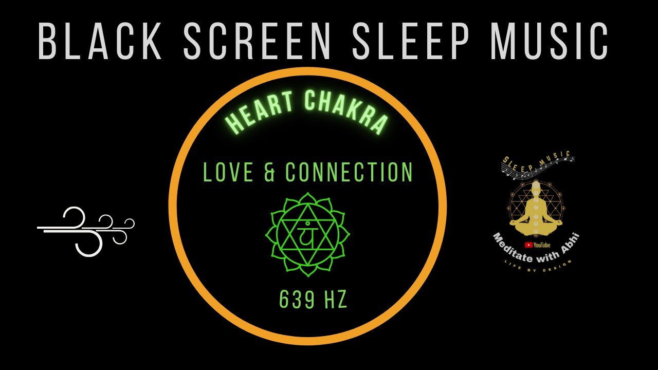 SLEEP MUSIC🌜Heart Chakra Healing🌛 Love and Connection 🌜 639HZ🌛 BLACK SCREEN