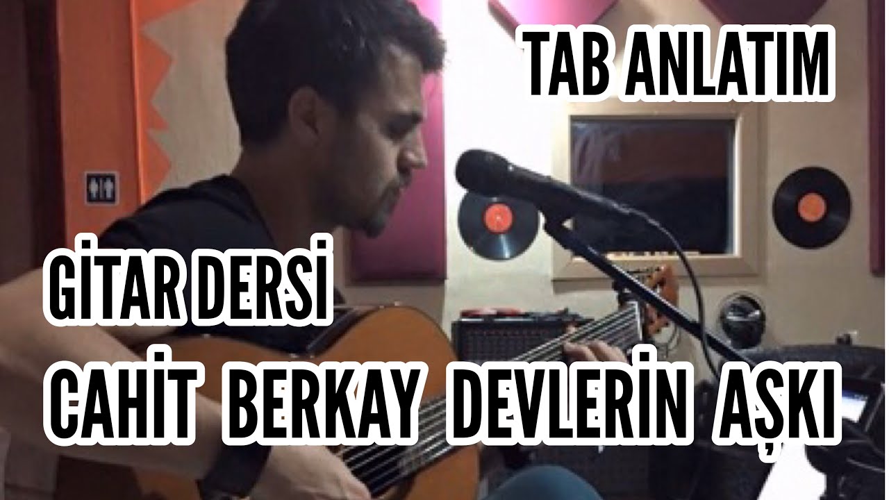 Cahit Berkay - Devlerin Aşkı | Gitar Dersi | Tab Anlatım