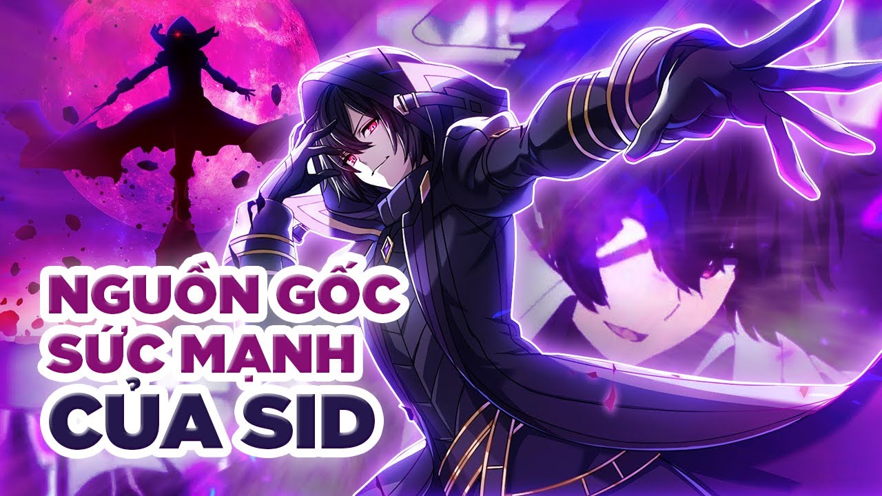 Nguồn Gốc Sức Mạnh Của Sid &ndash; N&oacute; Đến Từ T&agrave;i Năng Thi&ecirc;n Bẩm, Nỗ Lực Hay Thứ G&igrave; Kh&aacute;c? Ch&uacute;a Tể B&oacute;ng Tối