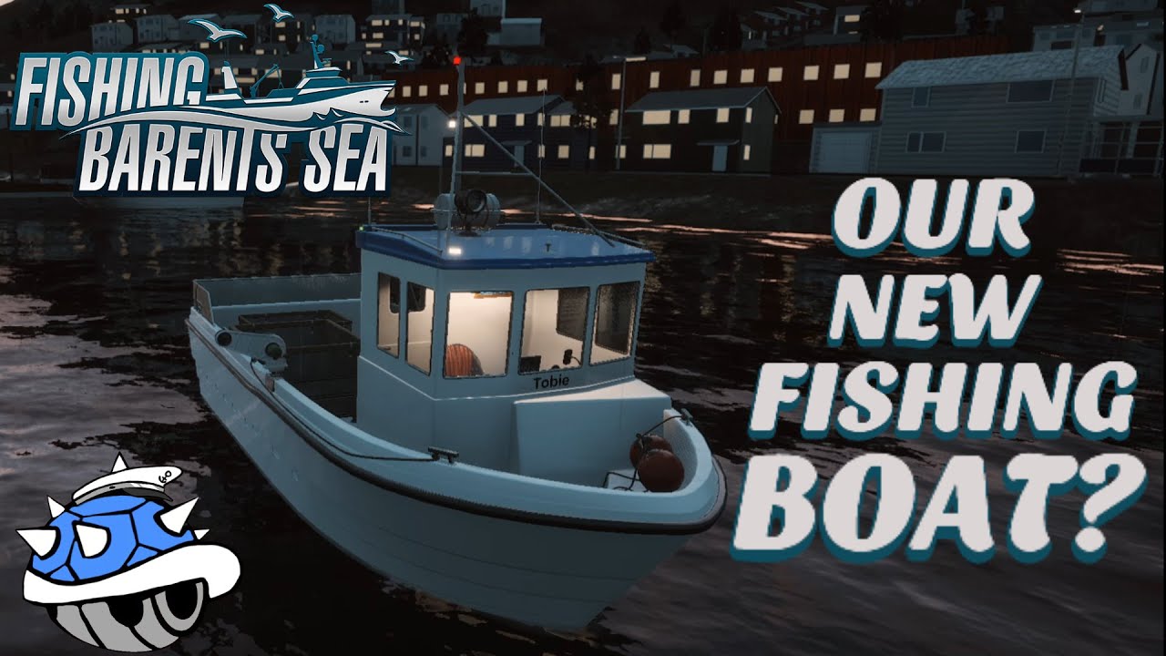 FISHING BARENTS SEA: BUYING OUR FIRST BOAT