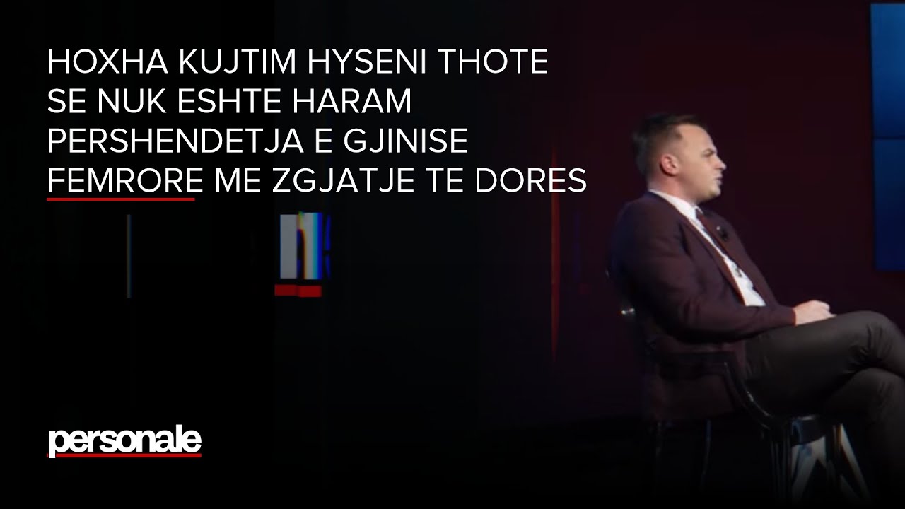 Hoxha Kujtim Hyseni thote se nuk eshte haram pershendetja e gjinise femrore me zgjatje te dores
