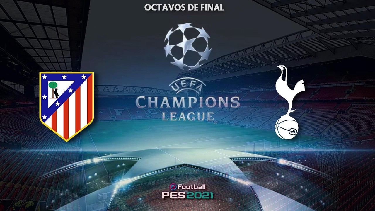 PES21 - UEFA Champions League 25/26 | OCTAVOS IDA | 🔴⚪ Atlético  Madrid 🆚 ⚪ Tottenham Hotspur | FUMA