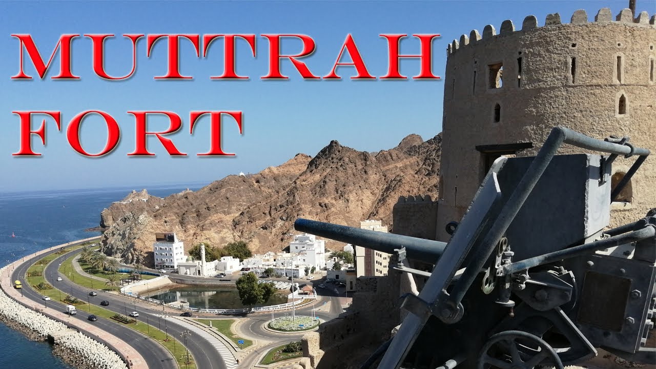 Most Visited Fort in Muscat | Muttrah Fort and Castle