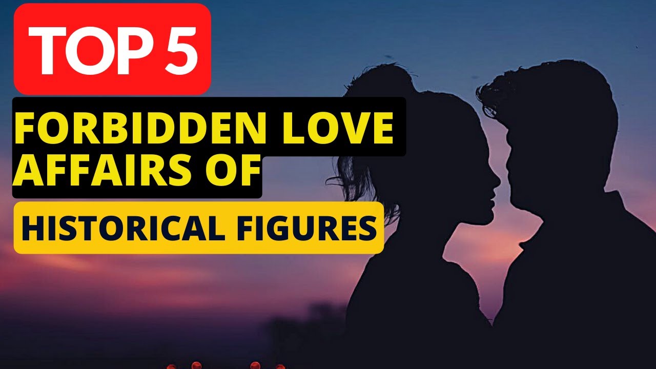 Unbelievable! 5 Jaw-Dropping Love Affairs from History You Weren't Taught in School!