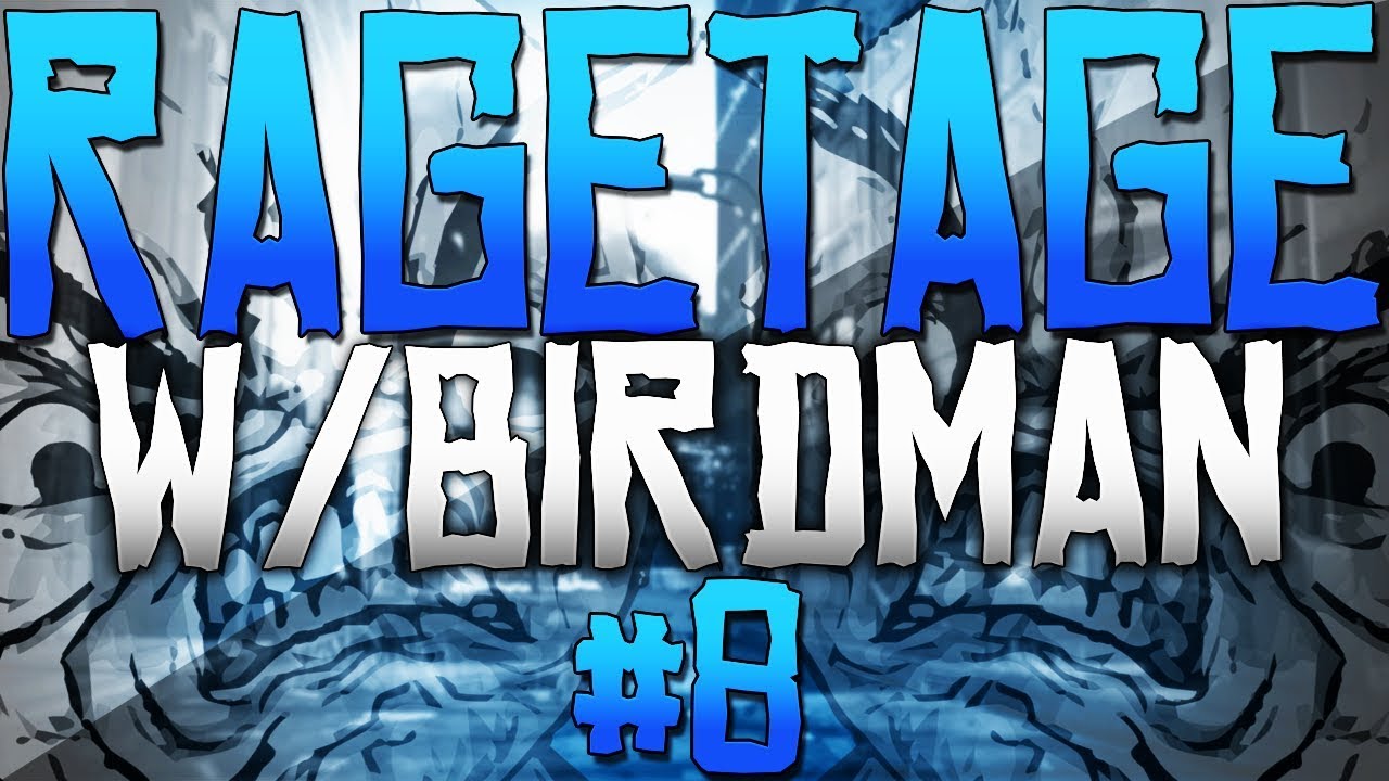 Birdman Ragetage #8
