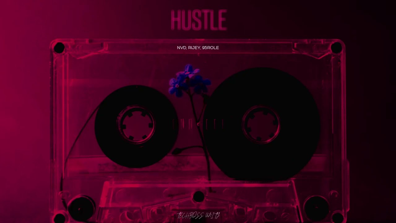 NVD, RIJEY, 95ROLE - HUSTLE