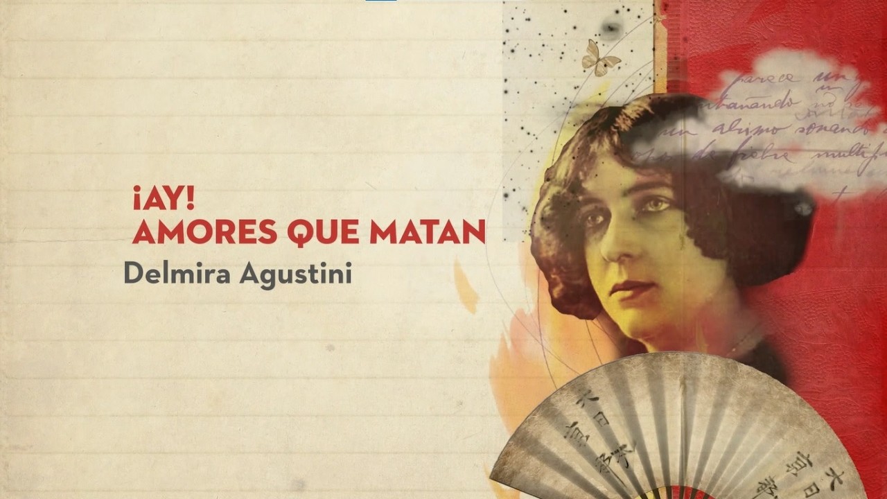 ¡Ay! Amores que matan - Delmira Agustini - Homenaje