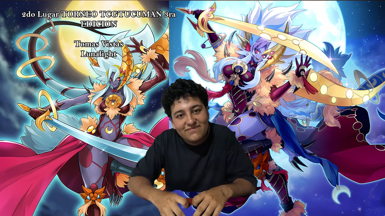 DECK PROFILE 2do TCGTUCUMAN 3ra EDICION - Tomas Vistas Lunalight