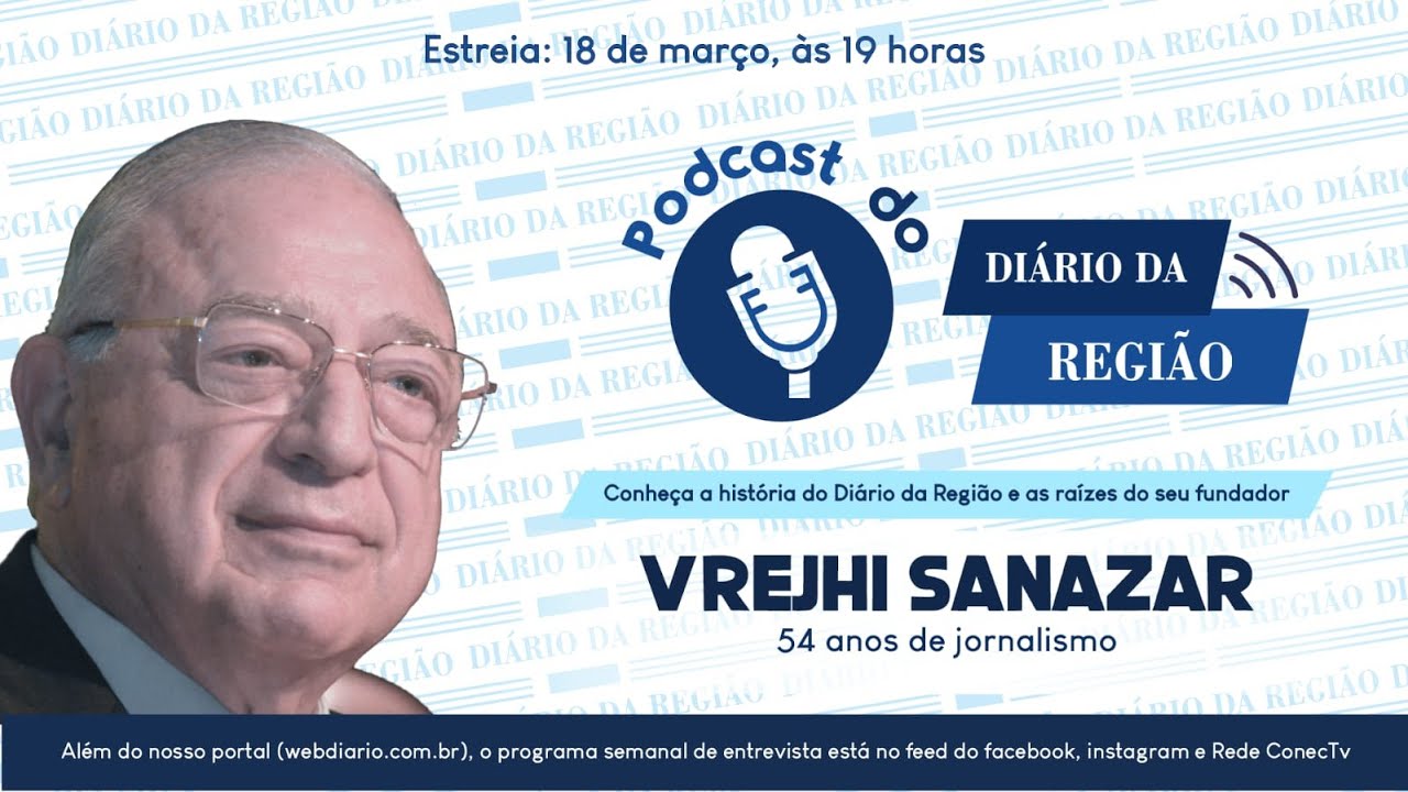 Podcast do Diário da Região entrevista Vrejhi Sanazar.