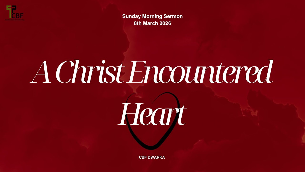 Sunday Sermon - A Christ Encountered Heart