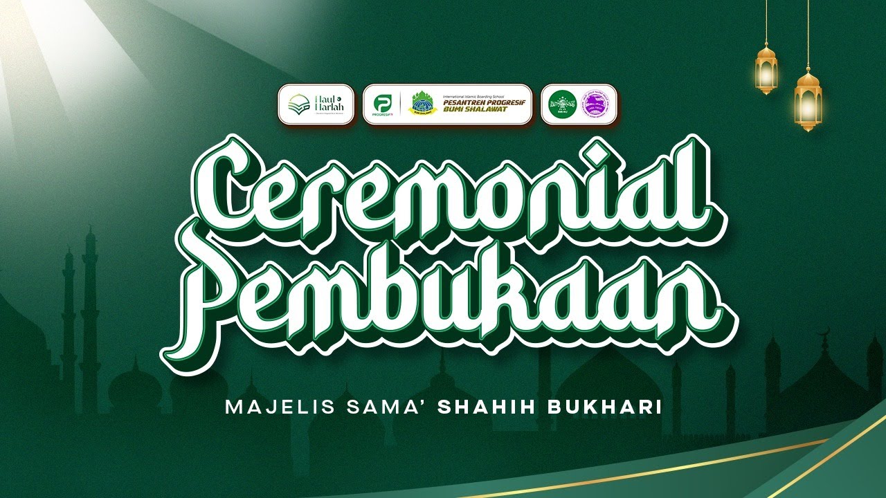🔴 Pembukaan Majelis Sama' Hadits Shahih Bukhari 2025 | Pesantren Progresif Bumi Shalawat