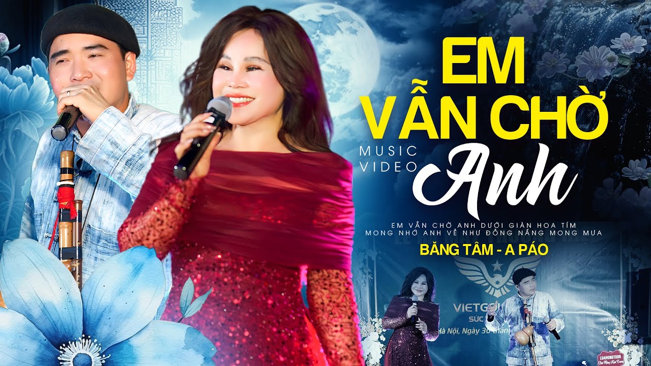 Màn Kết Hợp BÙNG NỔ Em Vẫn Chờ Anh A Páo - Băng Tâm Nghe 100 Lần Không Chán