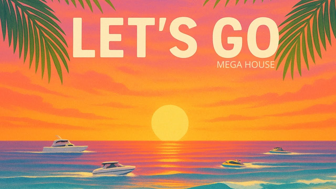 MEGA HOUSE - LET’S GO - GUIDINI & DJ LEO BERTRAM