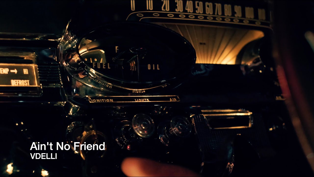 Vdelli  - Ain't No Friend