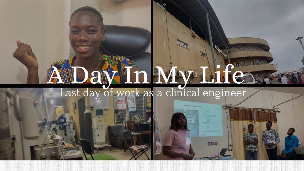 A Day In The Life of a Biomedical Engineer in Ghana 🇬🇭 #adiml || Ethel Adoma