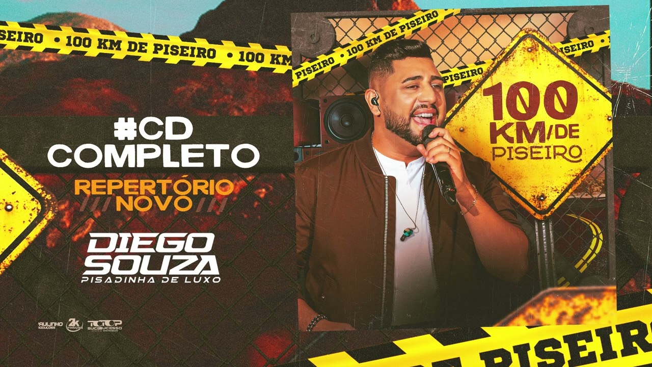 CD COMPLETO - Diego Souza @PisadinhaDeLuxo  (100 KM DE PISEIRO)