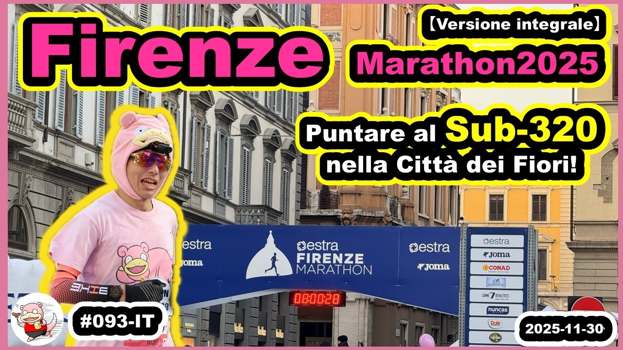 #093-IT [Firenze Marathon 2025]Aiming for Sub-320 in the City of Flowers![Uncut version]