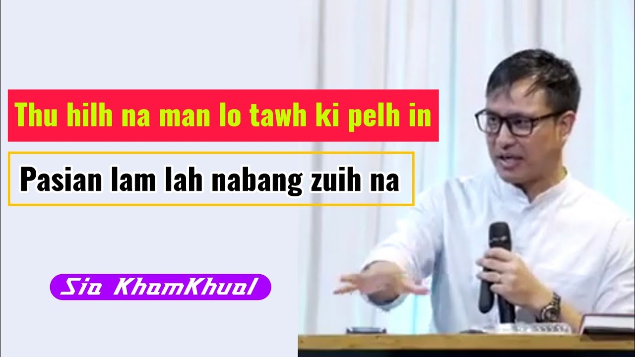 Thu hilh na maan lo leh thu hilh na maan #siakhamkhual 