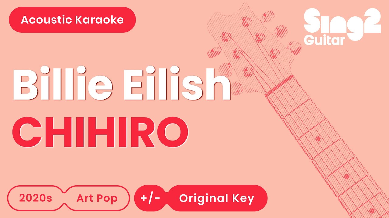 Billie Eilish - CHIHIRO (Acoustic Karaoke)