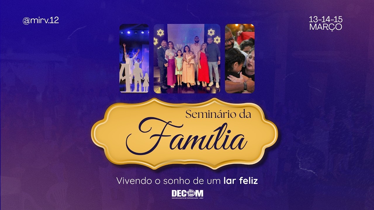 SEMINÁRIO DA FAMÍLIA - SEGUNDA NOITE - 14.03.26