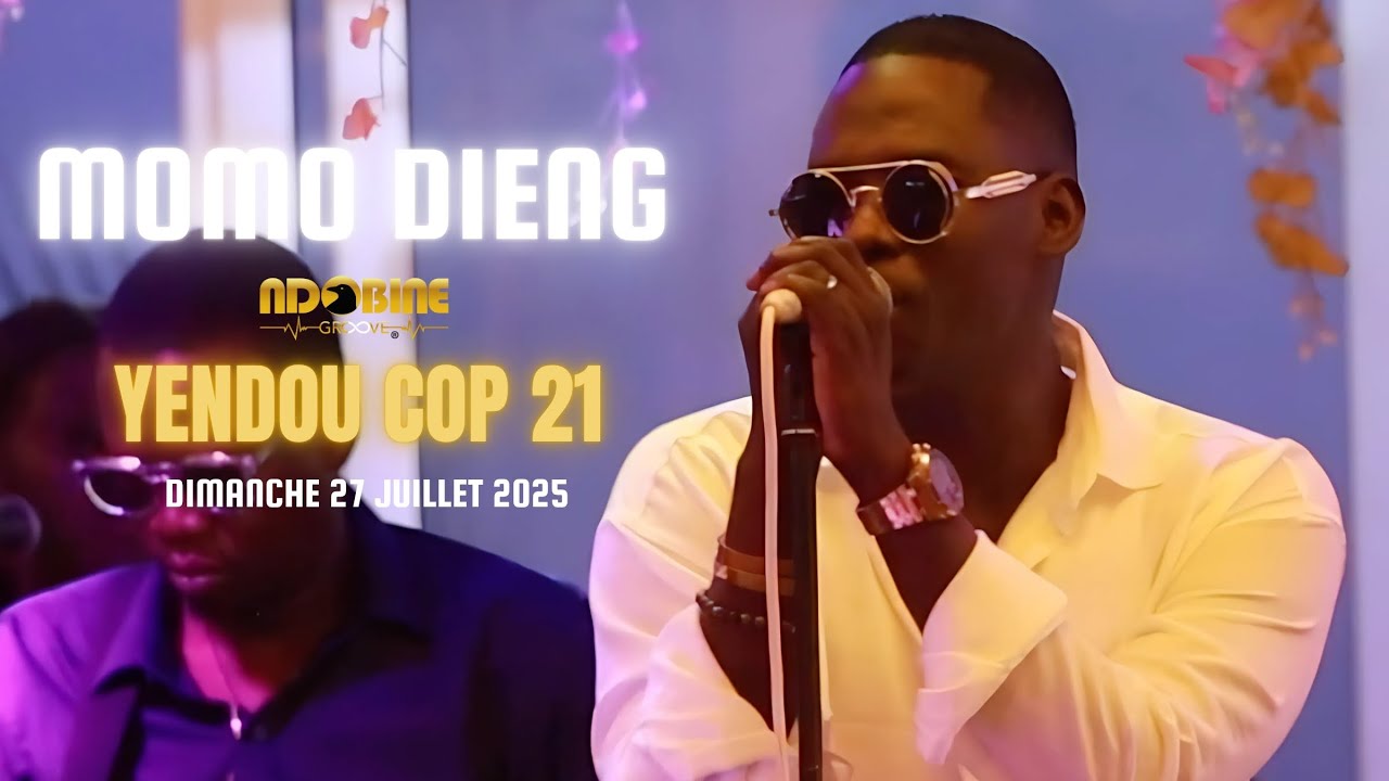 MOMO DIENG - YENDOU COP 21 (DU DIMANCHE 27 JUILLET 2025)