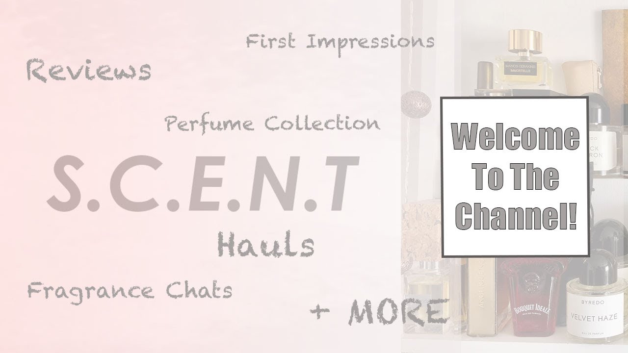 WELCOME TO THE CHANNEL | S.C.E.N.Trails | NEW FRAGRANCE CHANNEL 2020