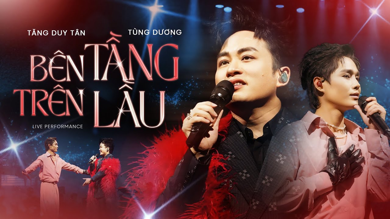 BÊN TRÊN TẦNG LẦU - Tùng Dương & Tăng Duy Tân | Liveshow Người Đàn Ông Hát