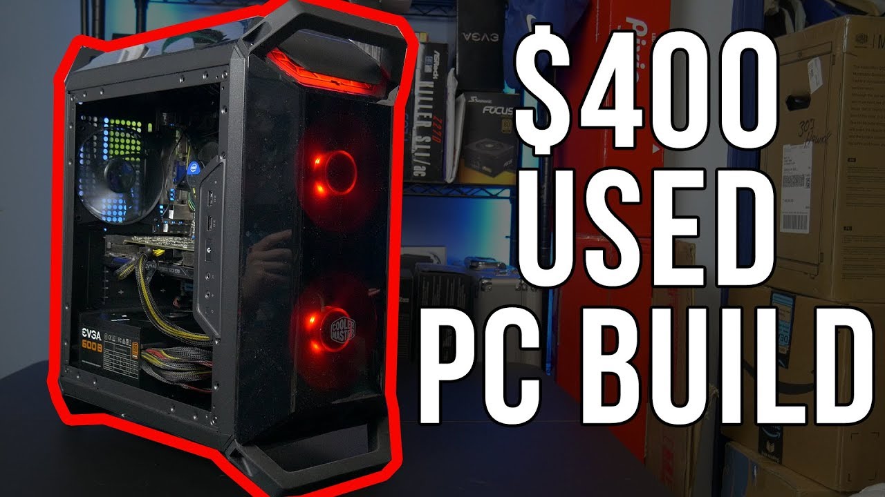 2018 $400 Used Gaming PC Build