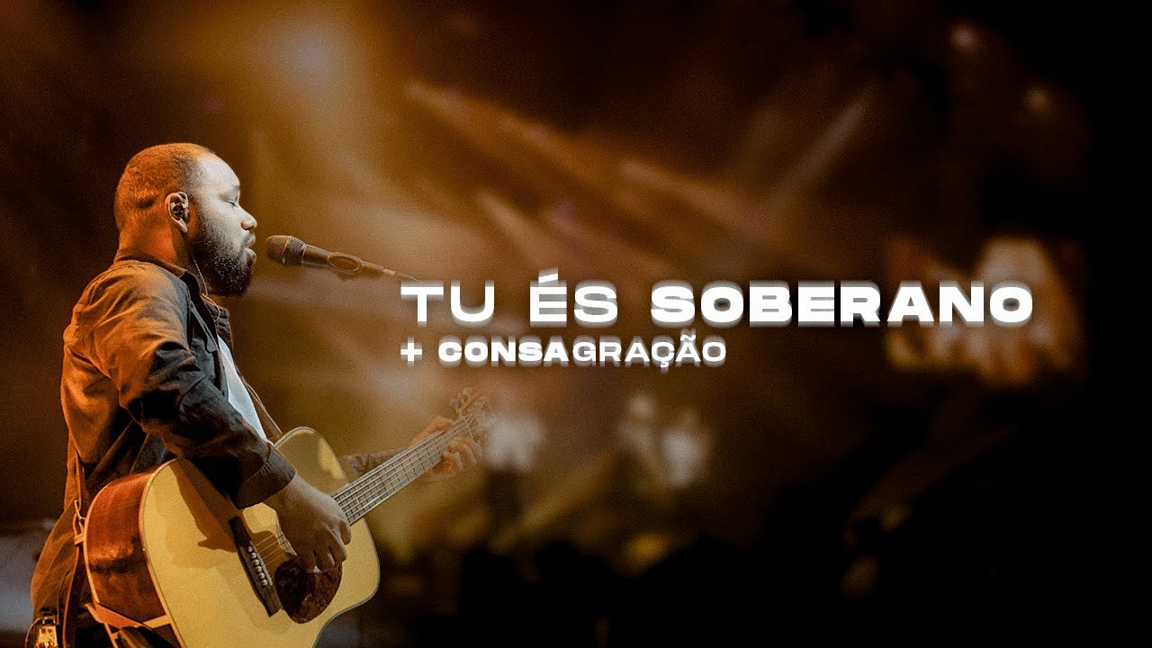 TU ÉS SOBERANO + CONSAGRAÇÃO - JUNINHO MERCEDES