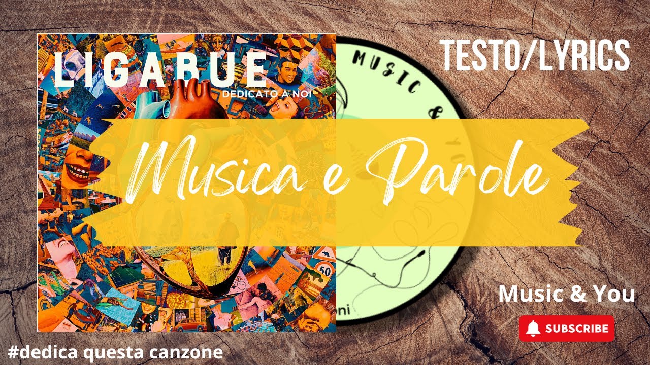 Musica e Parole - Luciano Ligabue | Testo/Lyrics 🇮🇹