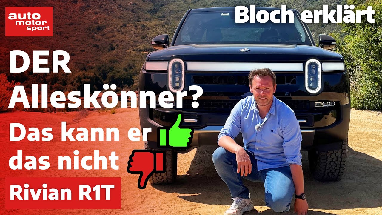 Rivian R1T: DER Alleskönner-Pickup? Das kann er - das nicht! - Bloch erklärt #218 | auto motor sport