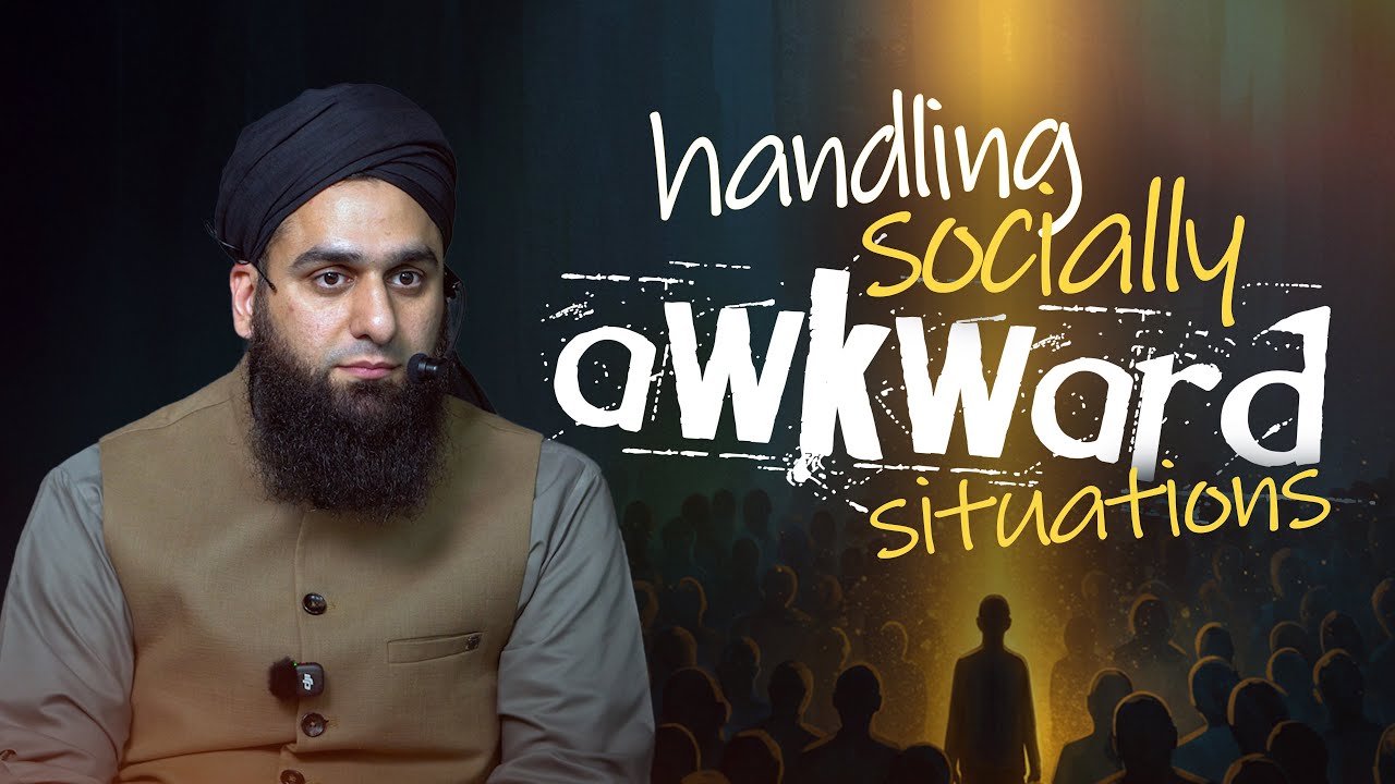 Handling Socially Awkward Situations | WSG | Arsalan Ahmed