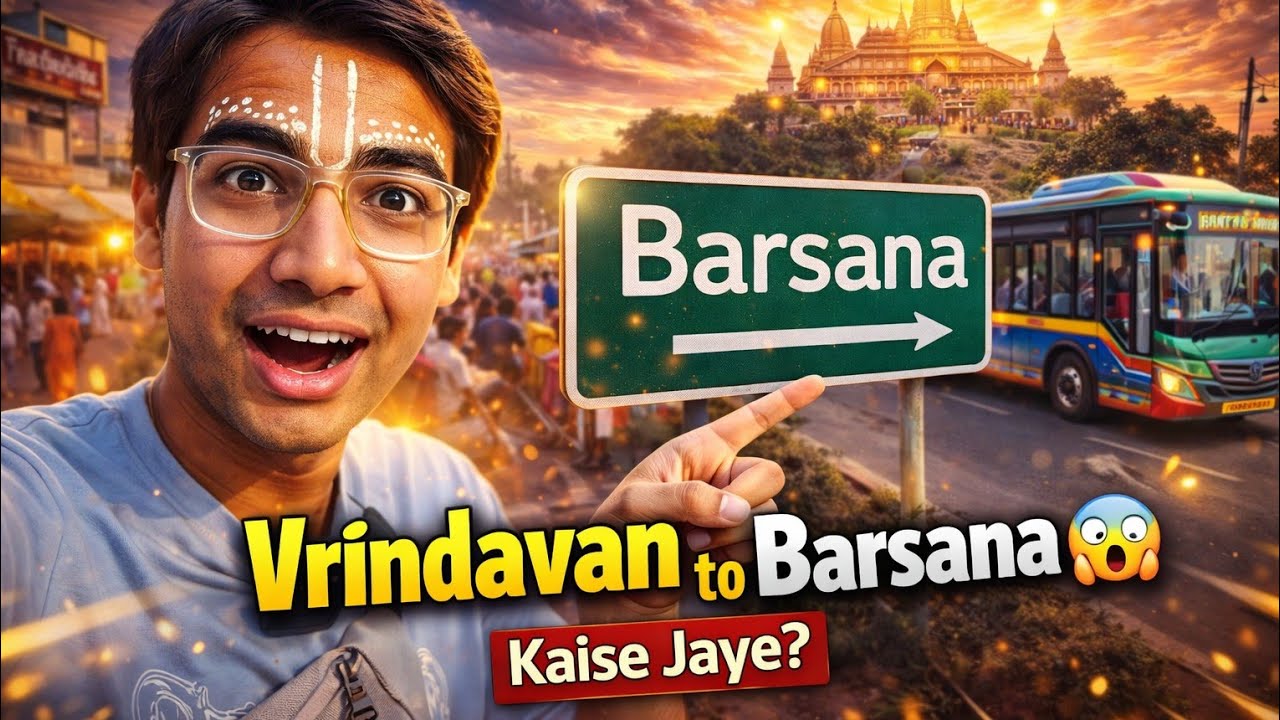 Vrindavan to Barsana Kaise Jaye? Vrindavan dham vlog 1