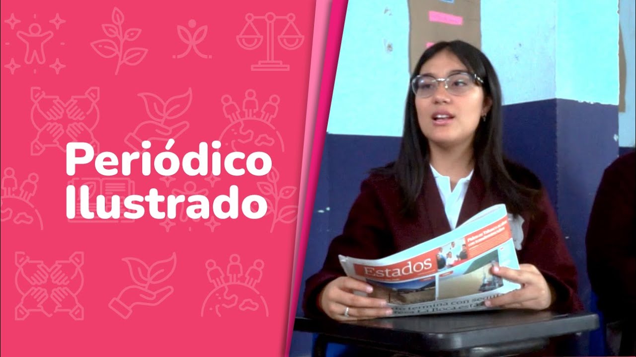 Peri&oacute;dico ilustrado &bull; &Eacute;tica, naturaleza y sociedades &bull; 2do grado | Video detonador
