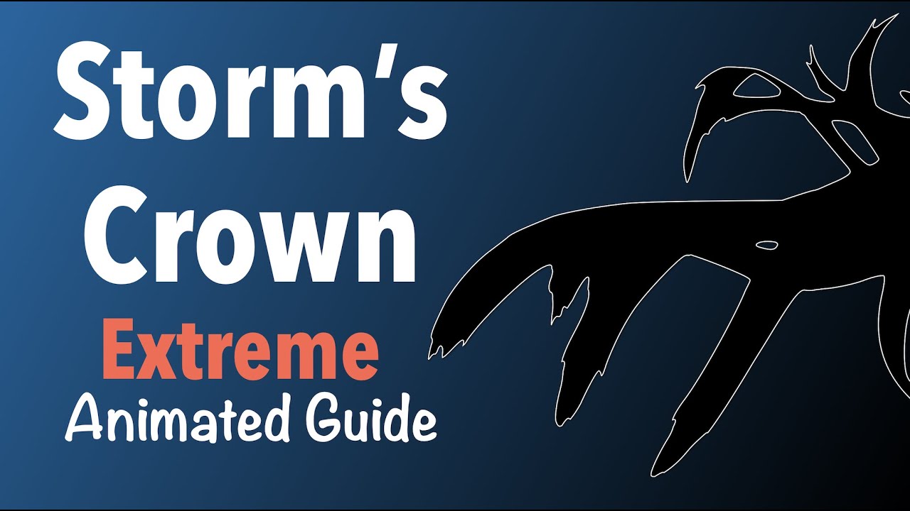 Storm's Crown Extreme Guide