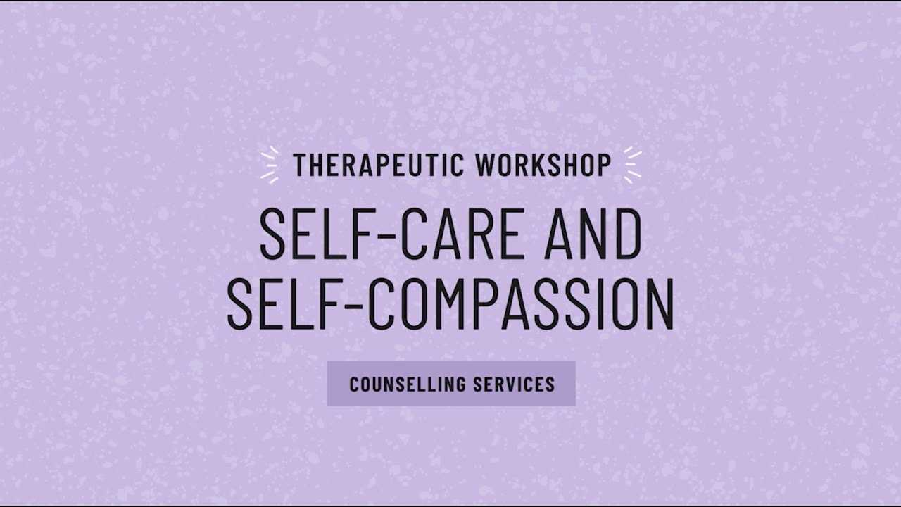 Self-care and self-compassion - uOttawa Counselling Services