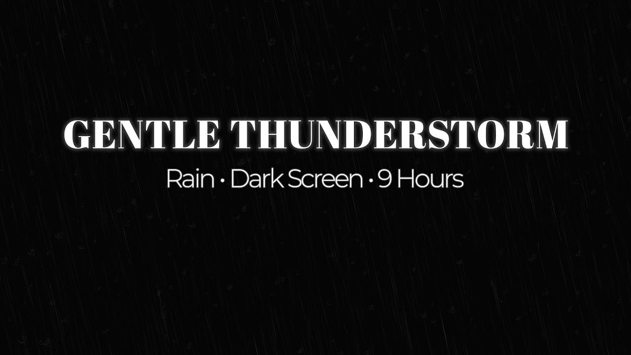 Gentle Thunderstorm Rain Sounds for Sleep (9 Hours) 🌧️ Dark Screen Black Screen