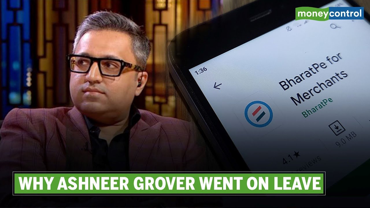 The Inside Story Of Why Ashneer Grover Had To Go On Leave From BharatPe