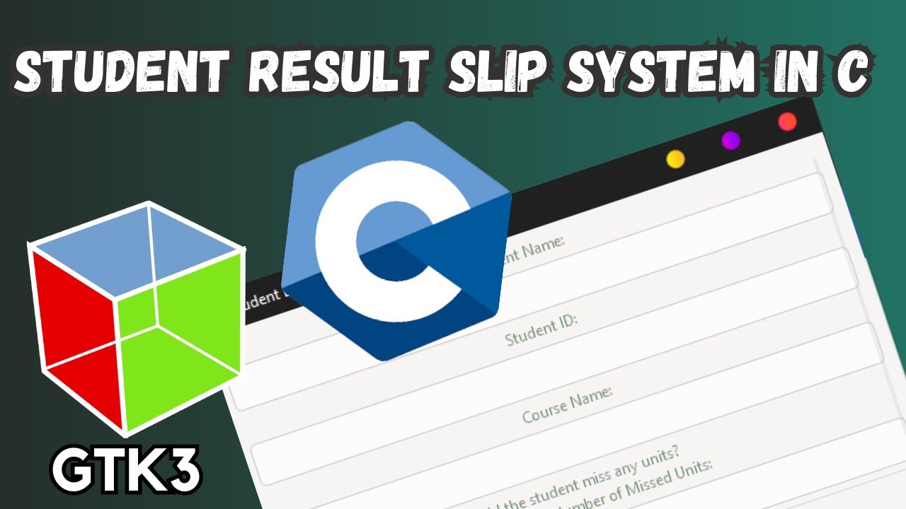 How to Create Student Result Slip Record System in C  with a Graphical Interface Using GTK3 Tutorial