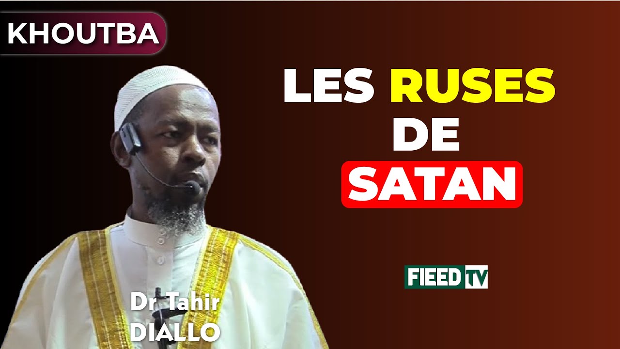 Khutba : Les ruses de Satan par Dr Tahir DIALLO HA | 24-11-2023